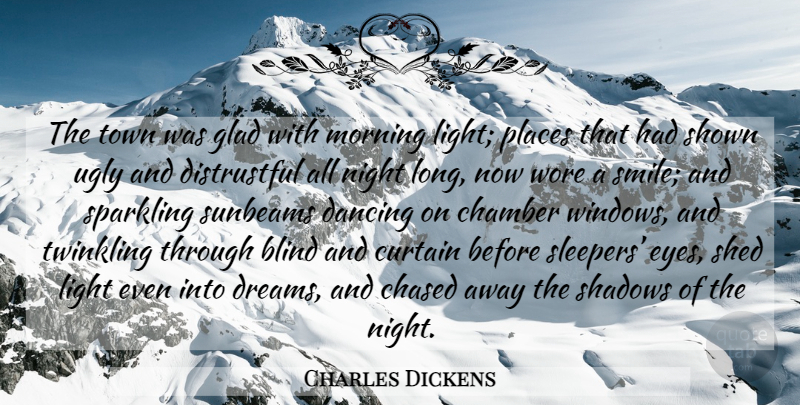 Charles Dickens Quote About Dream, Morning, Eye: The Town Was Glad With...