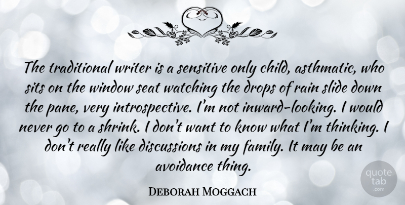 Deborah Moggach Quote About Avoidance, Drops, Family, Seat, Sensitive: The Traditional Writer Is A...
