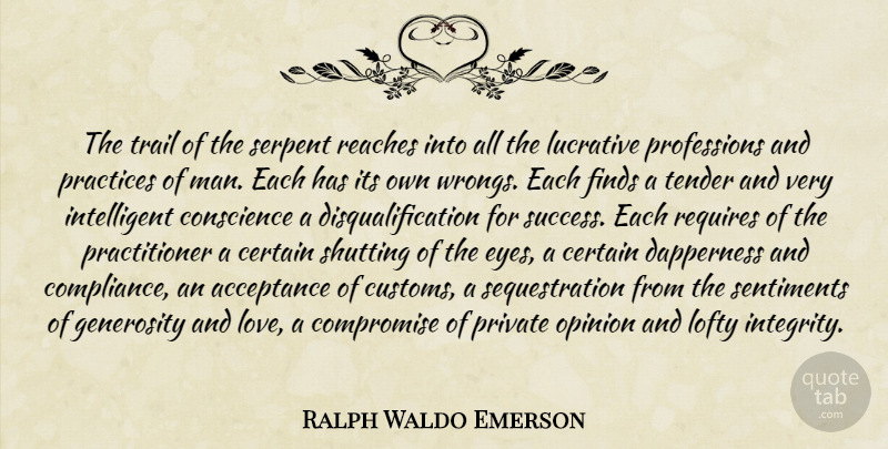 Ralph Waldo Emerson Quote About Work, Integrity, Eye: The Trail Of The Serpent...