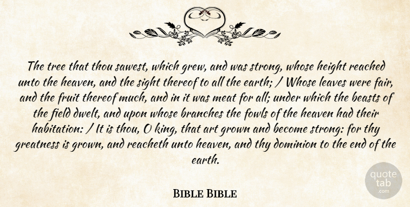 Bible Bible Quote About Art, Beasts, Branches, Dominion, Field: The Tree That Thou Sawest...