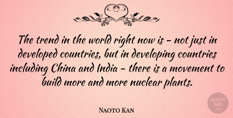 Naoto Kan Quote About Country, Nuclear, Movement: The Trend In The World...