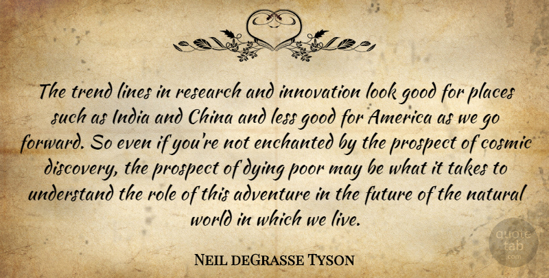 Neil deGrasse Tyson Quote About Adventure, Discovery, America: The Trend Lines In Research...