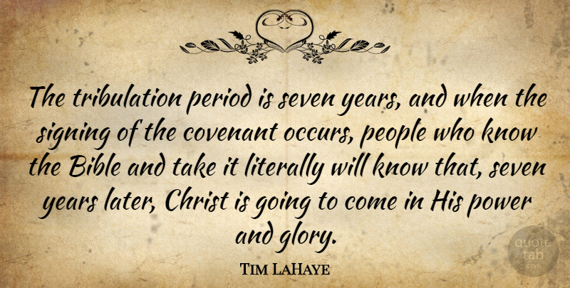 Tim LaHaye Quote About Years, People, Covenant: The Tribulation Period Is Seven...