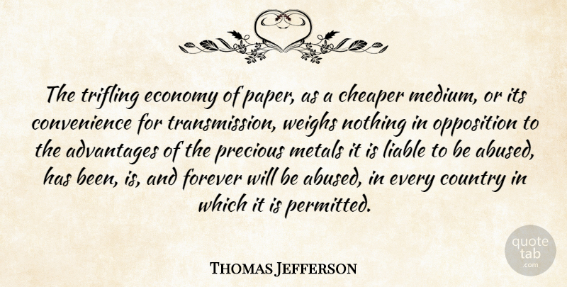 Thomas Jefferson Quote About Country, Forever, Paper: The Trifling Economy Of Paper...