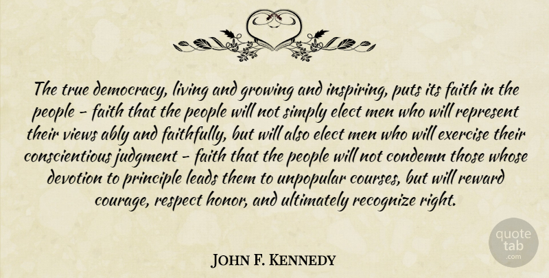 John F. Kennedy Quote About Courage, Exercise, Men: The True Democracy Living And...