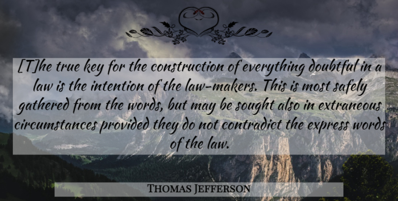 Thomas Jefferson Quote About Law, Keys, May: The True Key For The...