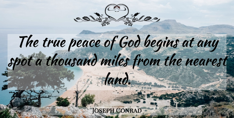 Joseph Conrad Quote About Ocean, Sea, Land: The True Peace Of God...