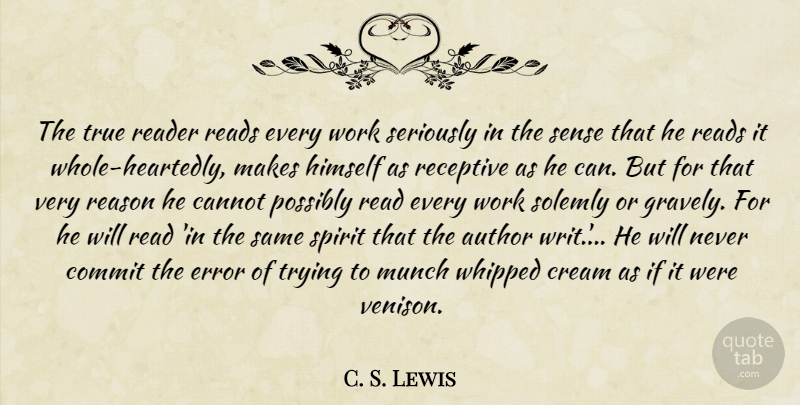 C. S. Lewis Quote About Errors, Trying, Spirit: The True Reader Reads Every...