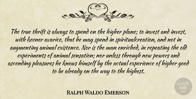 Ralph Waldo Emerson Quote About Money, Men, Animal: The True Thrift Is Always...