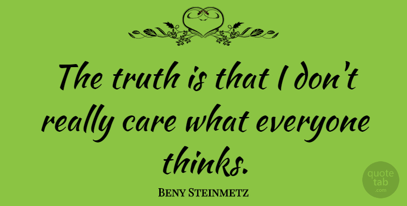 Beny Steinmetz Quote About Truth: The Truth Is That I...