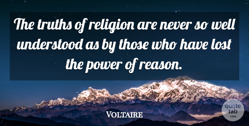 Voltaire Quote About Truth, Religion, Atheism: The Truths Of Religion Are...
