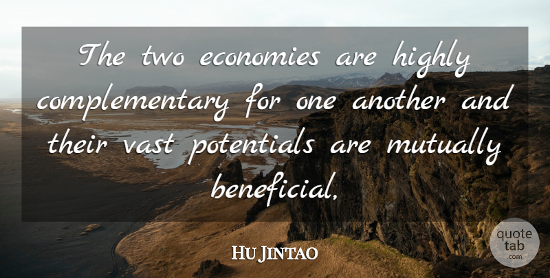 Hu Jintao Quote About Economies, Highly, Vast: The Two Economies Are Highly...