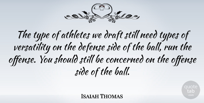 Isaiah Thomas Quote About American Athlete, Athletes, Concerned, Draft, Offense: The Type Of Athletes We...