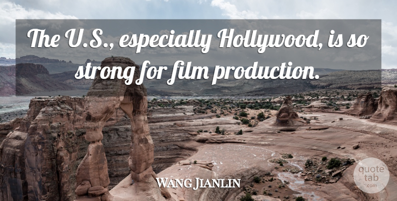 Wang Jianlin Quote About undefined: The U S Especially Hollywood...