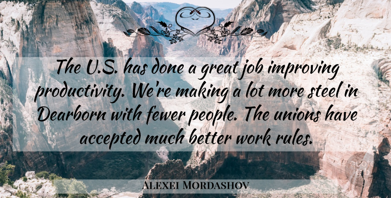 Alexei Mordashov Quote About Accepted, Fewer, Great, Improving, Job: The U S Has Done...