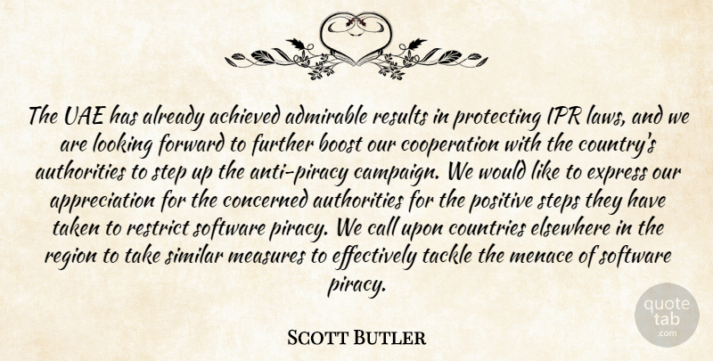 Scott Butler Quote About Achieved, Admirable, Appreciation, Boost, Call: The Uae Has Already Achieved...