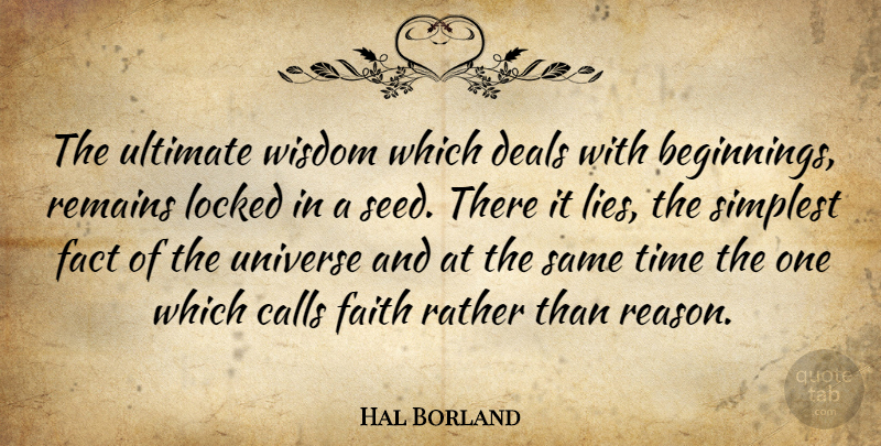 Hal Borland Quote About Lying, New Beginnings, Facts: The Ultimate Wisdom Which Deals...