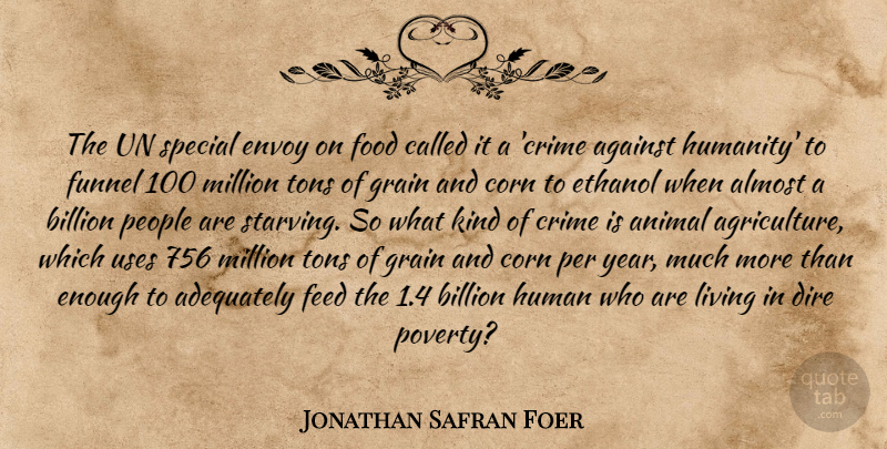 Jonathan Safran Foer Quote About Animal, Years, Agriculture: The Un Special Envoy On...