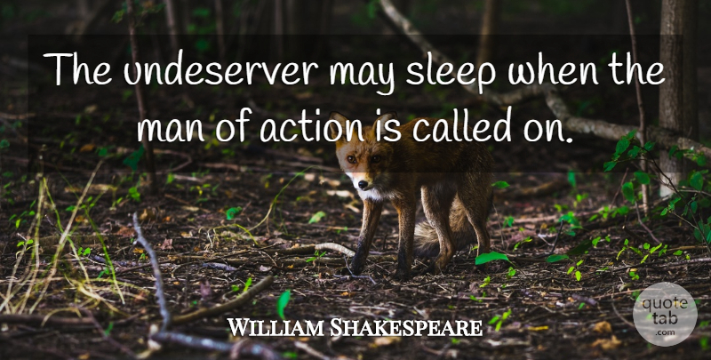 William Shakespeare Quote About War, Sleep, Men: The Undeserver May Sleep When...
