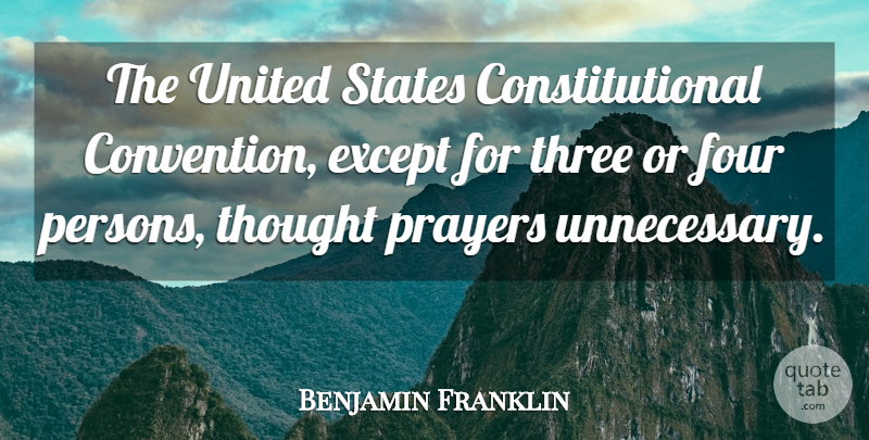 Benjamin Franklin Quote About Prayer, Religion, Atheism: The United States Constitutional Convention...