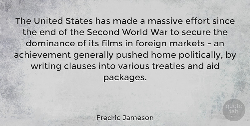 Fredric Jameson Quote About War, Writing, Home: The United States Has Made...
