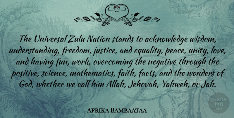 Afrika Bambaataa Quote About Fun, Justice, Understanding: The Universal Zulu Nation Stands...