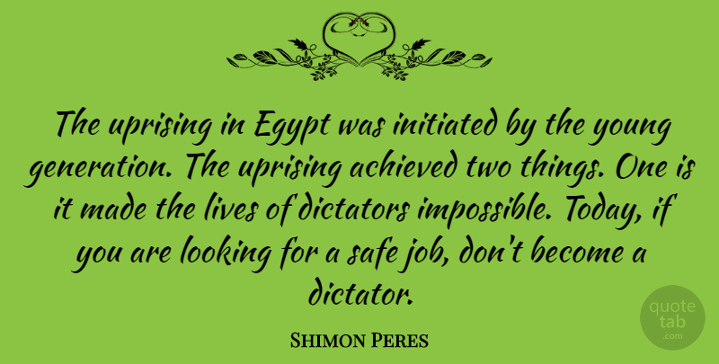 Shimon Peres Quote About Jobs, Egypt, Uprising: The Uprising In Egypt Was...