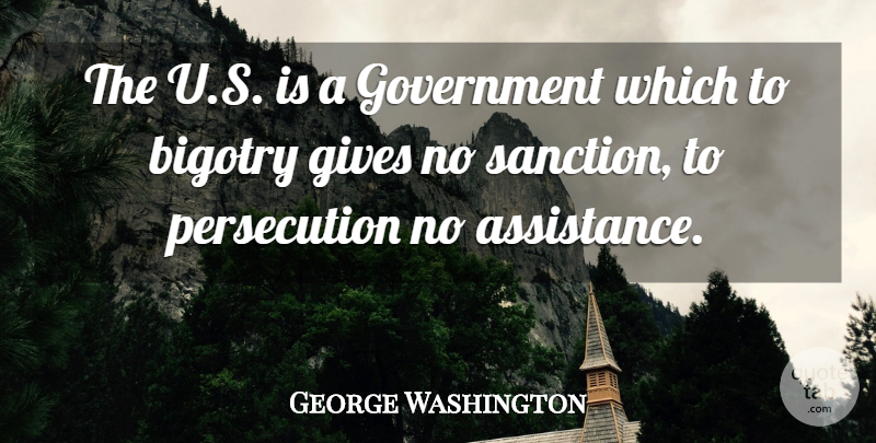 George Washington Quote About Government, Giving, Sanctions: The Us Is A Government...