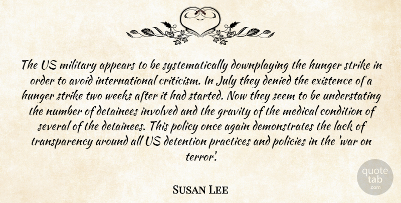 Susan Lee Quote About Again, Appears, Avoid, Condition, Denied: The Us Military Appears To...