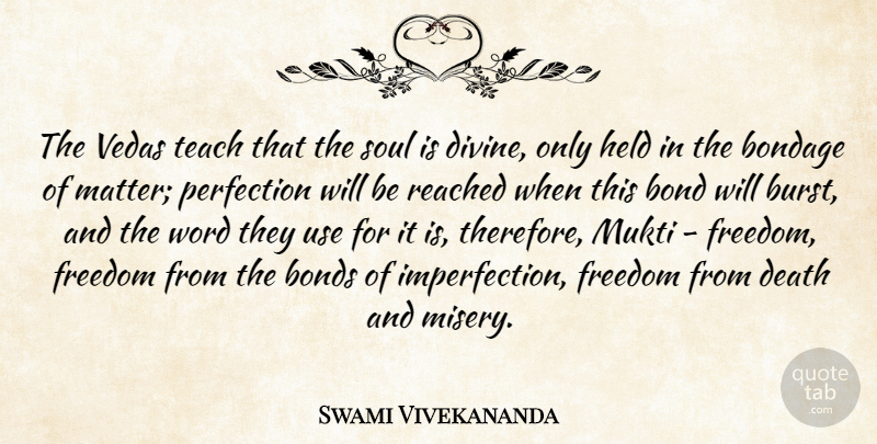 Swami Vivekananda Quote About Perfection, Soul, Vedas: The Vedas Teach That The...