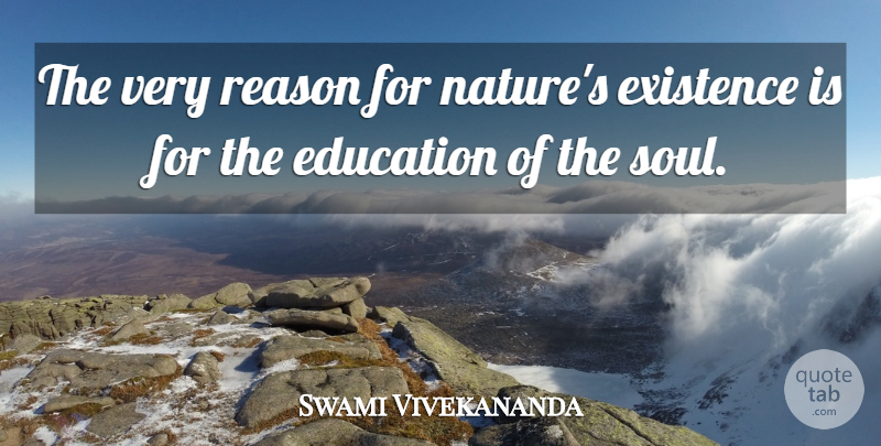 Swami Vivekananda Quote About Soul, Reason, Existence: The Very Reason For Natures...