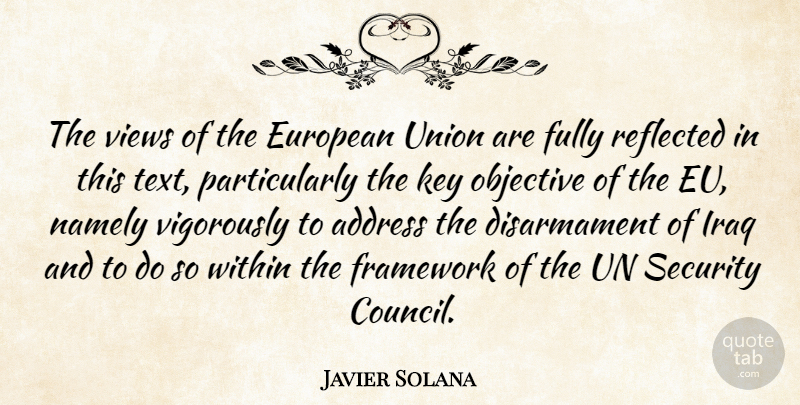 Javier Solana Quote About Views, Europe, Iraq: The Views Of The European...