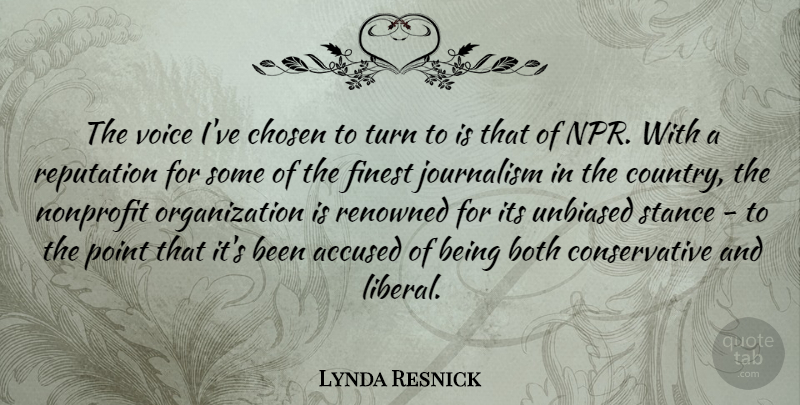 Lynda Resnick Quote About Accused, Both, Chosen, Finest, Nonprofit: The Voice Ive Chosen To...