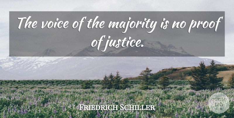 Friedrich Schiller Quote About Freedom, Voice, Libertarian Party: The Voice Of The Majority...
