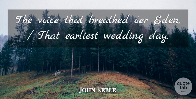 John Keble Quote About Eden, Voice, Love And Marriage: The Voice That Breathed Oer...