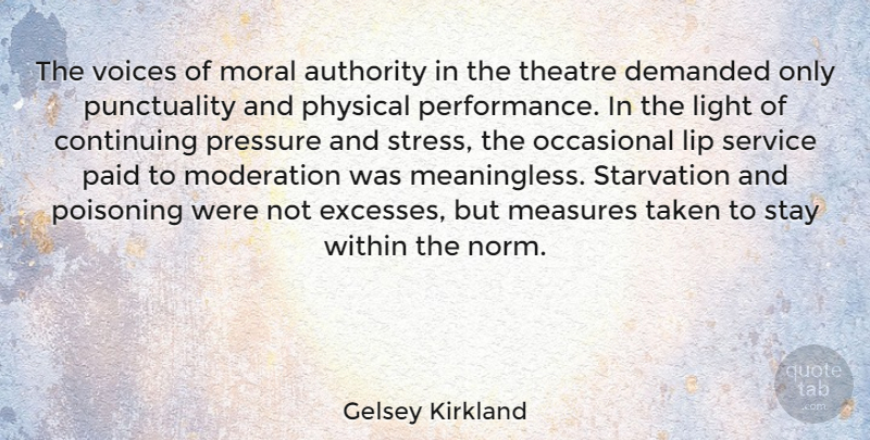 Gelsey Kirkland Quote About Stress, Taken, Voice: The Voices Of Moral Authority...