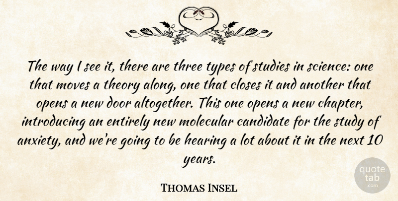 Thomas Insel Quote About Candidate, Closes, Door, Entirely, Hearing: The Way I See It...