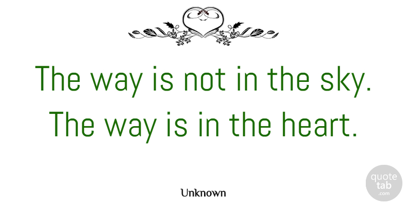 Unknown Quote About Indian Leader: The Way Is Not In...