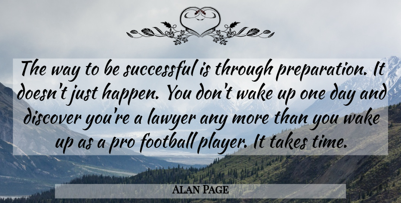 Alan Page Quote About Football, Successful, Player: The Way To Be Successful...