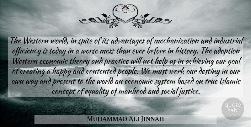 Muhammad Ali Jinnah Quote About Islamic, Destiny, Justice: The Western World In Spite...