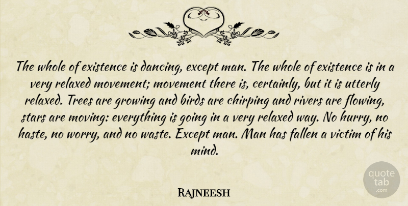 Rajneesh Quote About Stars, Moving, Men: The Whole Of Existence Is...