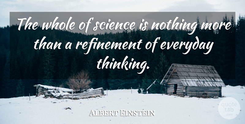 Albert Einstein Quote About Inspirational, Motivational, Witty: The Whole Of Science Is...