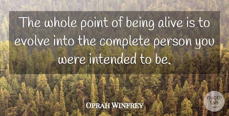 Oprah Winfrey Quote About Life, Positive, Inspiring: The Whole Point Of Being...