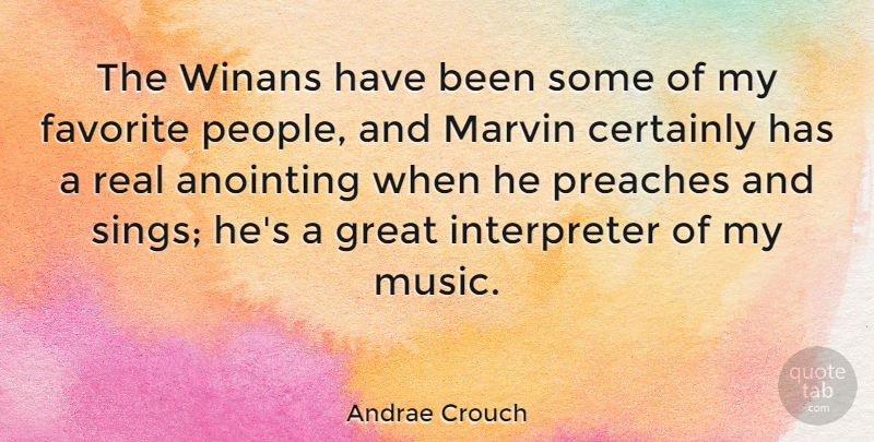 Andrae Crouch Quote About Certainly, Great, Music, Preaches: The Winans Have Been Some...