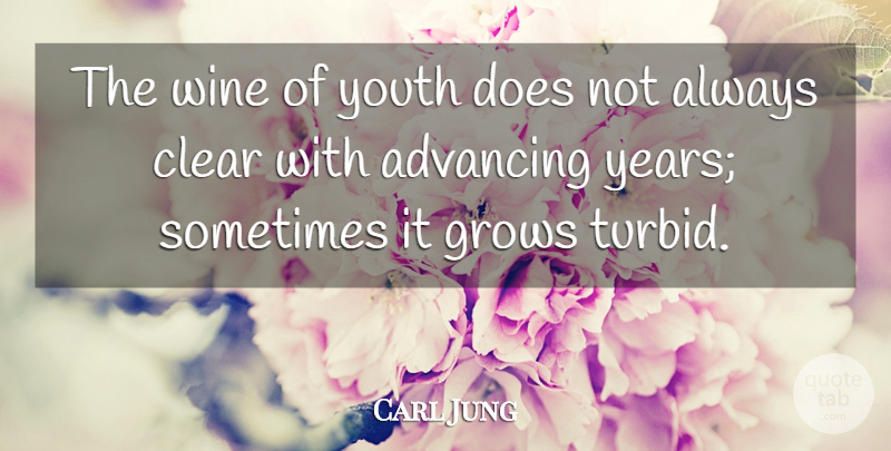 Carl Jung Quote About Time, Wine, Years: The Wine Of Youth Does...