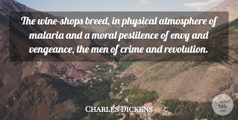 Charles Dickens Quote About Wine, Men, Envy: The Wine Shops Breed In...