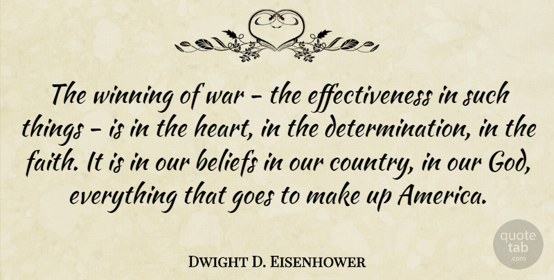 Dwight D. Eisenhower Quote About Country, Determination, War: The Winning Of War The...