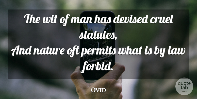 Ovid Quote About Men, Law, Permit: The Wit Of Man Has...