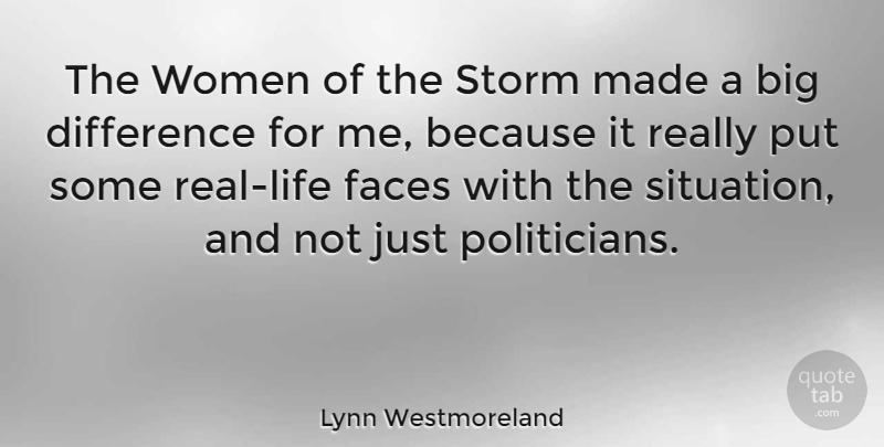 Lynn Westmoreland Quote About Real, Women, Differences: The Women Of The Storm...