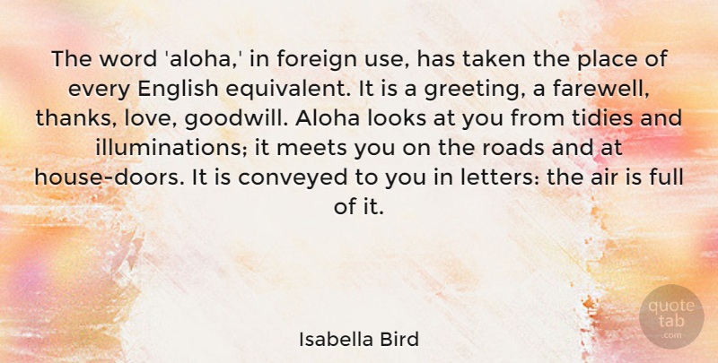 Isabella Bird Quote About Air, Conveyed, English, Foreign, Full: The Word Aloha In Foreign...